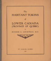 The Habitant Tokens of Lower Canada, Courteau, Eugene, G. (1927)