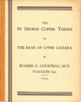 The St. George Copper Tokens of The Bank of Upper Canada, Courteau, Eugene G. (1934)