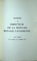 Rapport du Directeur de la Monnaie Royale Canadienne pour la période entre le 1er janvier at le 31 décembre 1972 (1973)