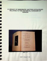 A Library of Numismatic Auction Catalogues Relating to the Historical Coinages of Canada, Malone, G.R. (1995)