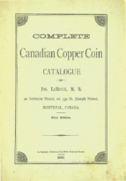 Complete Canadian Copper Coin Catalogue, Leroux, Joseph, 1st edition (1882)