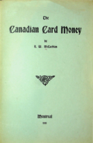 The Canadian Card Money, McLachlan, R.W. (1911)