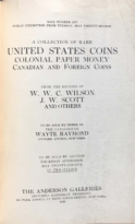 A Collection of Rare United States Coins Colonial Paper Money Canadian and Foreign Coins from the Estates of W.W.C. Wilson, J.W. Scott and Others, sale no. 2277, Raymond, Wayte, Anderson Galleries (May 22, 1928)