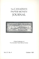 Canadian Paper Money Journal, Vol. 27, 4 (October 1991)