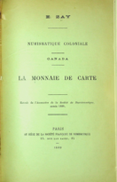 Numismatique coloniale – Canada, La monnaie de carte, extrait de l’Annuaire de la société numismatique, Zay, Ernest (1889)