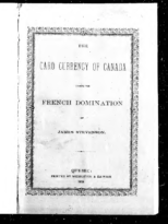 The Card Currency of Canada During the French Domination, Stevenson, James (1875)
