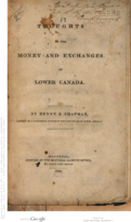 Thoughts on the Money and Exchanges of Lower Canada, Chapman, Henry S. (1832)