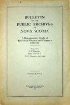 Bulletin of the Public Archives of Nova Scotia – A Documentary Study of Provincial Finance and Currency 1812–36, Vol. 2, 4, Martell, J. S. (1941)