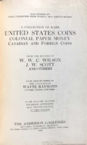 A Collection of Rare United States Coins etc, Canadian and Foreign Coins from the Estates of W.W.C. Wilson, J.W. Scott etc, sale no. 2277, Raymond, Wayte, The Anderson Galleries (May 22, 1928)