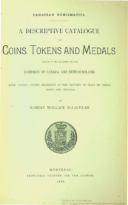 A Descriptive Catalogue of Coins, Tokens and Medals Issued or Relating to the Dominion of Canada and Newfoundland, McLachlan, R.W. (1886)