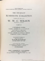 The Important Numismatic Collection Formed by the late W.W.C. Wilson – Part II, sale no. 2093, Raymond, Wayte, The Anderson Galleries (November 3–4, 1926)